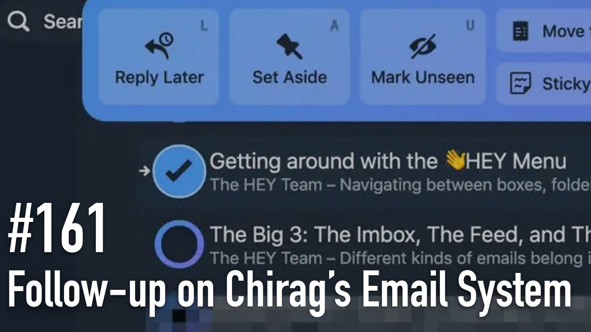 #161: Following up on Chirag’s New Email System